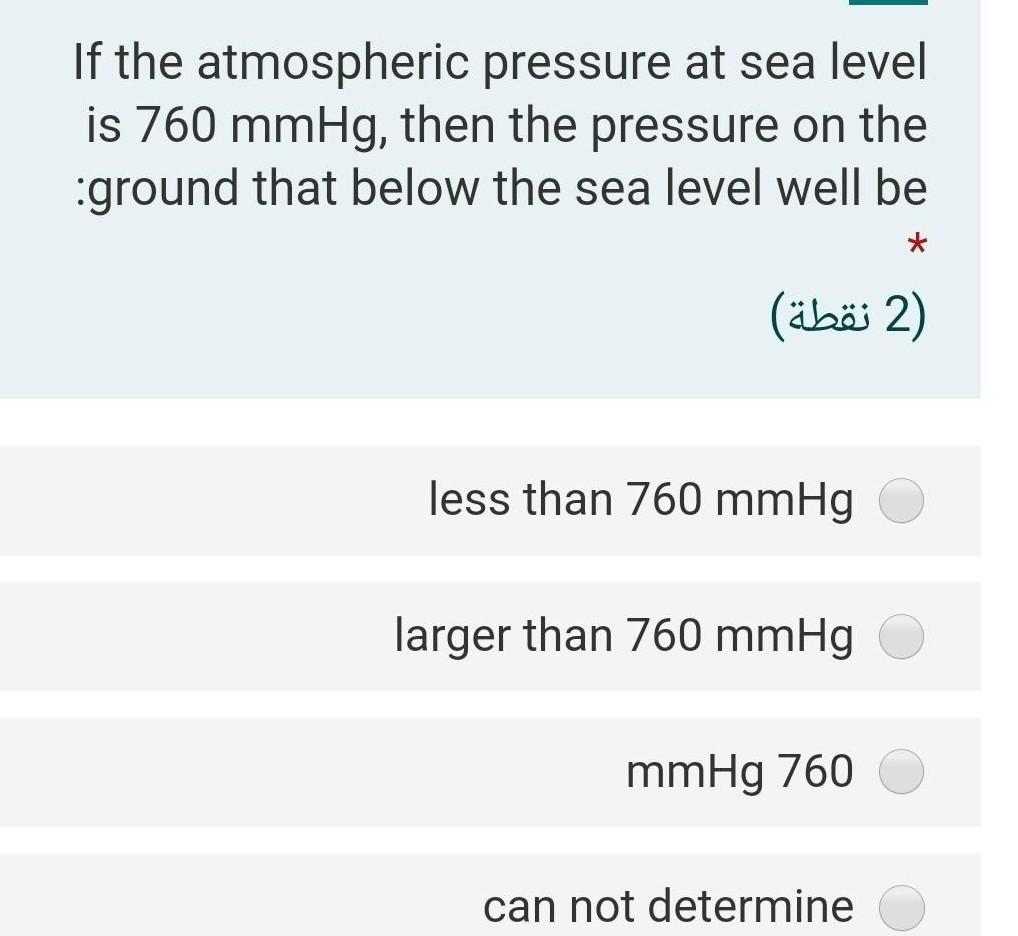 Solved If the atmospheric pressure at sea level is 760 mmHg,