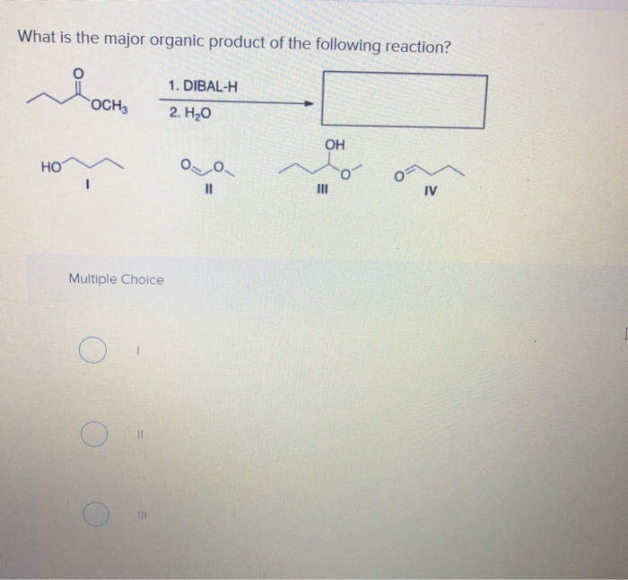 What Is The Major Organic Product For The Following Reaction Solved What is the major organic product of the following | Chegg.com