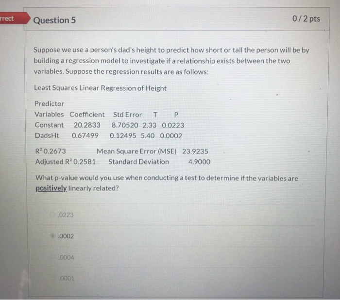 Solved rrect Question 5 0/2 pts Suppose we use a person's | Chegg.com