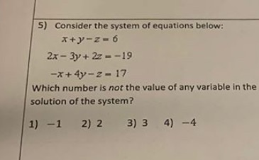 Solved 5) Consider the system of equations below: x+y-z- 6 | Chegg.com