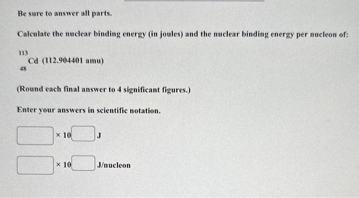 Solved Be Sure To Answer All Parts. Calculate The Nuclear | Chegg.com