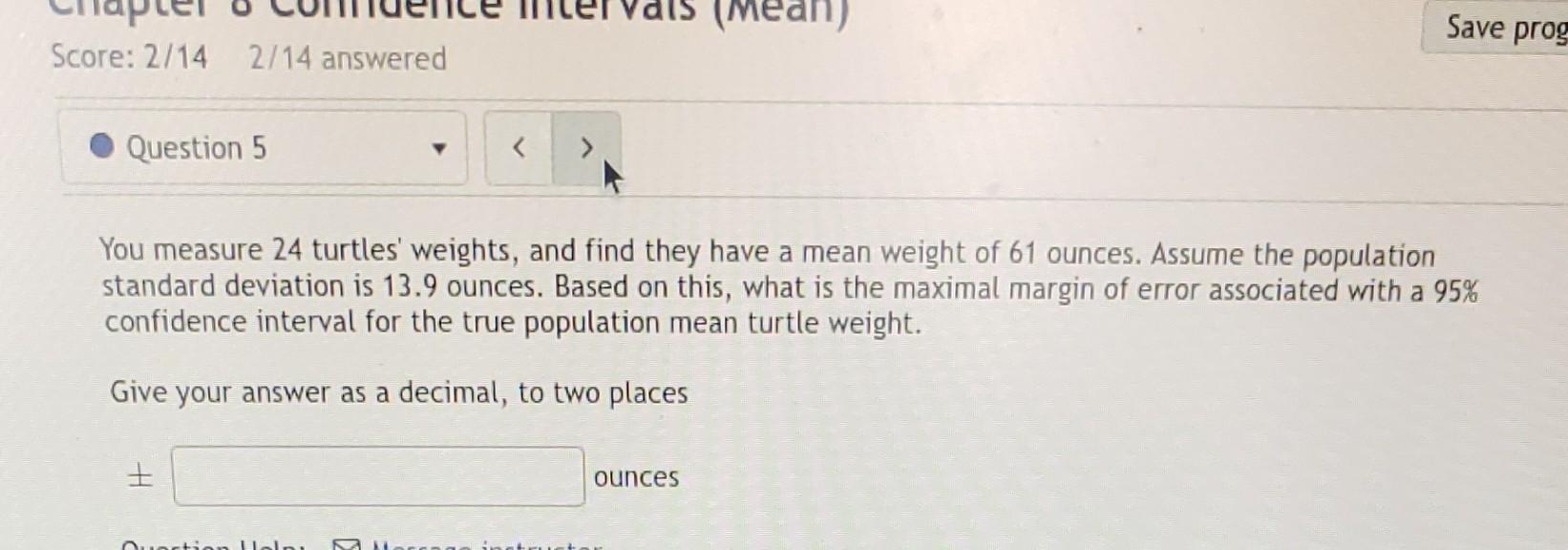 Solved Chapter 8 Confidence Intervals (Mean) Score: 2/142/14 | Chegg.com