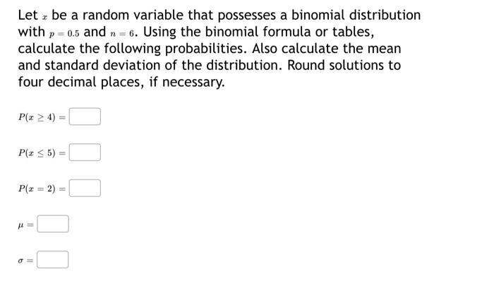 Solved Let be a random variable that possesses a binomial | Chegg.com