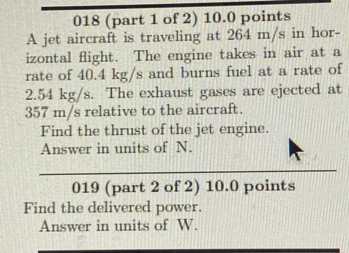 Solved 018 (part 1 ﻿of 2 ) 10.0 ﻿points A jet aircraft is | Chegg.com