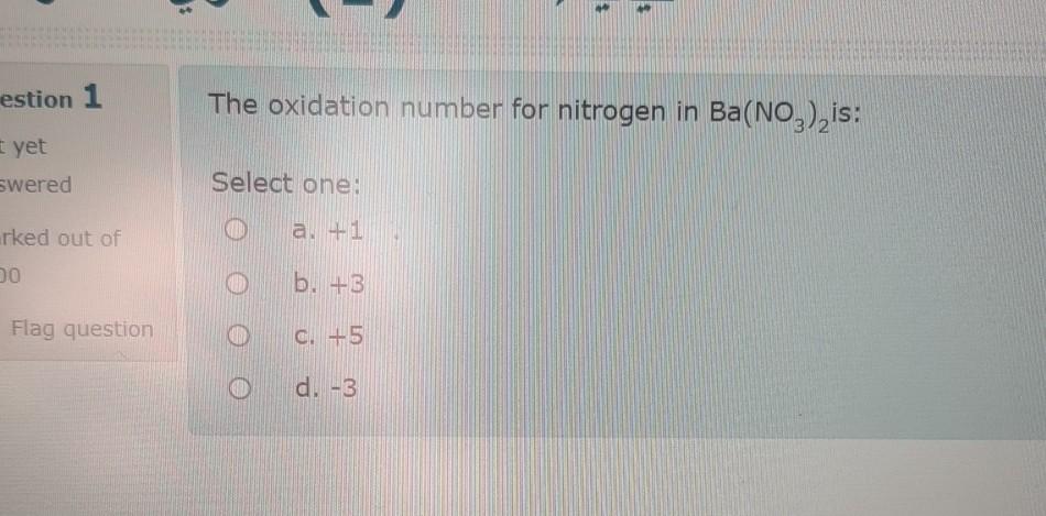 Solved $ Estion 1 The Oxidation Number For Nitrogen In | Chegg.com