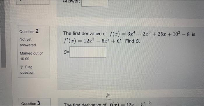 Solved The First Derivative Of F X 3x4−2x3 25x 102−8 Is