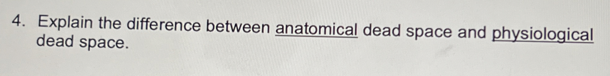 Solved Explain the difference between anatomical dead space | Chegg.com