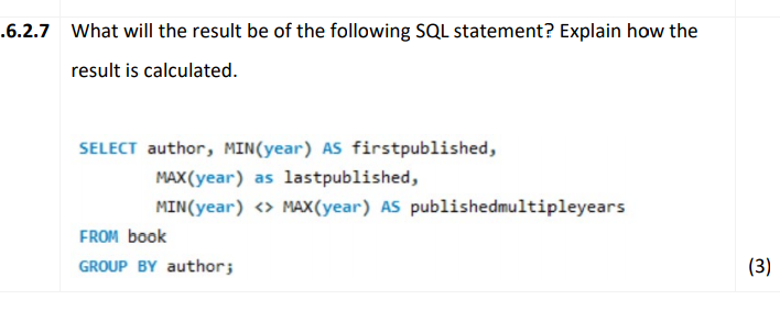 Solved .6.2.7 What will the result be of the following SQL | Chegg.com