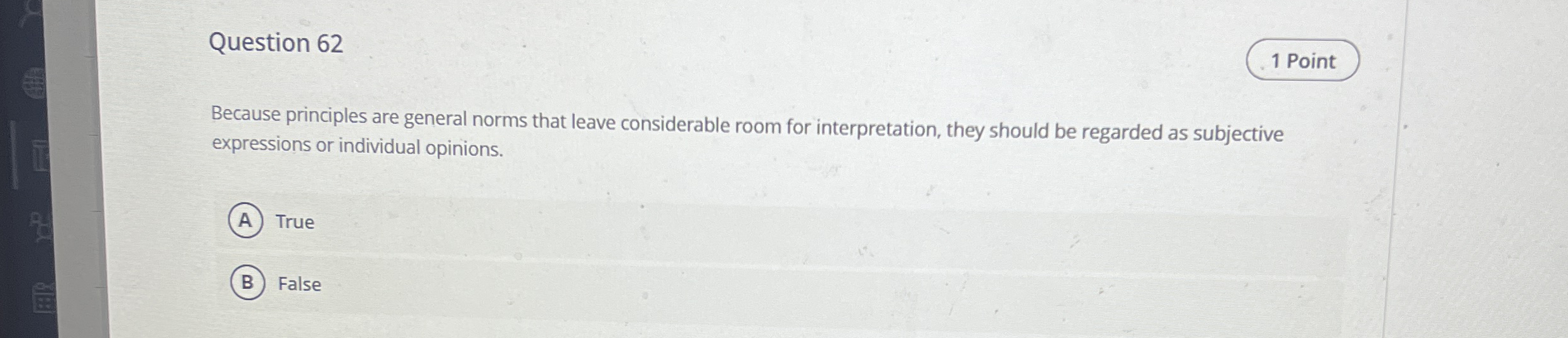 Solved Question 62Because principles are general norms that | Chegg.com
