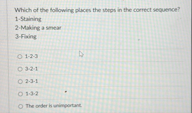 Solved Which of the following places the steps in the | Chegg.com