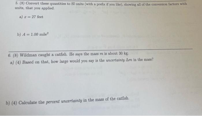 Solved 5. (8) Convert these quantities to SI units (with a | Chegg.com