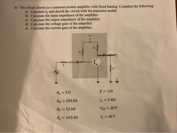 Solved 4) The circuit shown is a common emitter amplifier | Chegg.com