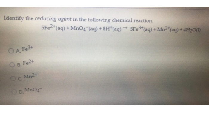 Solved Identify the reducing agent in the following chemical | Chegg.com