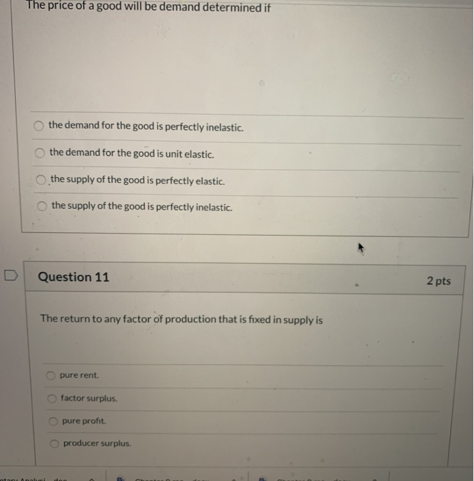Solved The price of a good will be demand determined if the | Chegg.com