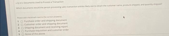 Solved -0.3.3. Documents Used to Process a Transaction which | Chegg.com