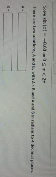 Solved Solve sin(x)=-0.63 on 0≤x