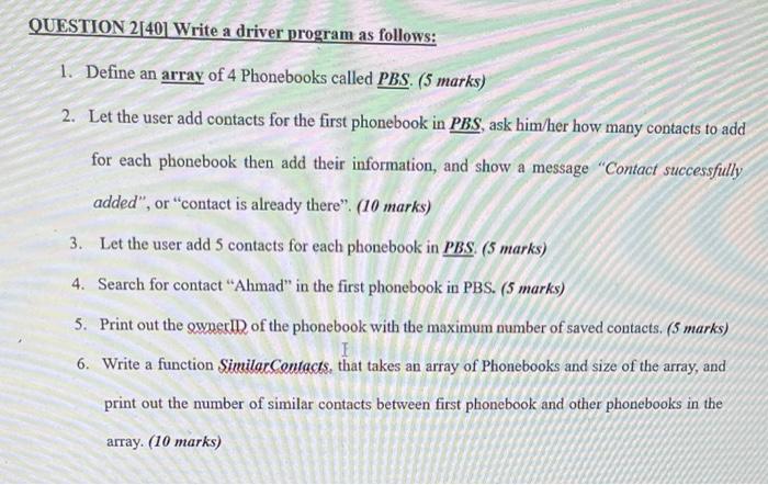 Solved QUESTION 2[40] Write a driver program as follows: 1. | Chegg.com