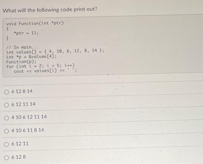 Solved What will the following code print out? void | Chegg.com