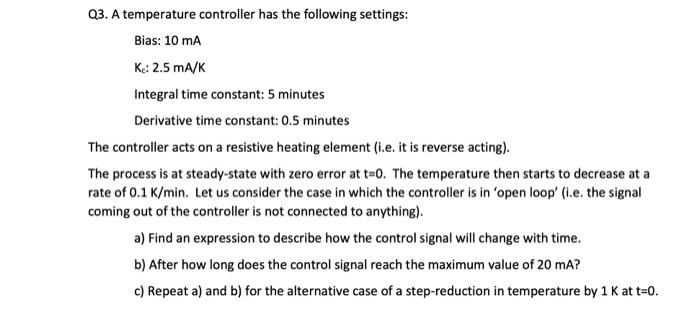 Solved Q3. A temperature controller has the following | Chegg.com
