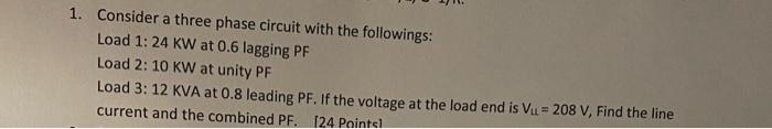 Solved 1. Consider a three phase circuit with the | Chegg.com