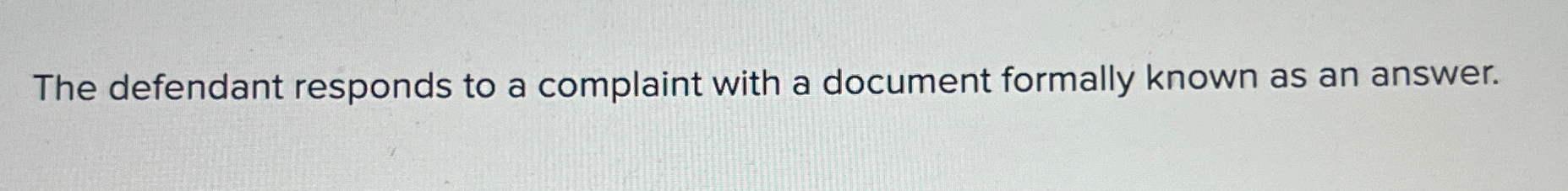 Solved The defendant responds to a complaint with a document | Chegg.com