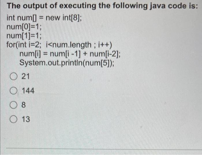 Solved The output of executing the following java code is: | Chegg.com