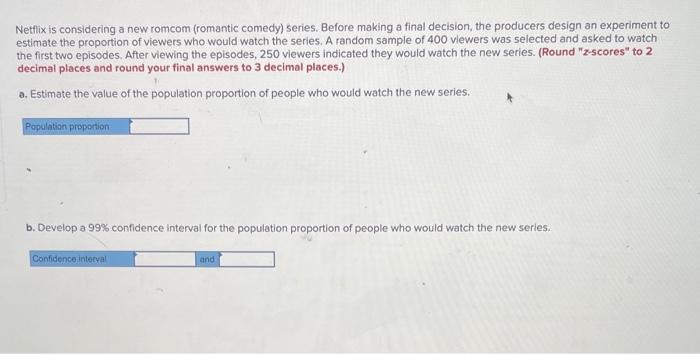 Solved Netflix is considering a new romcom (romantic comedy) | Chegg.com