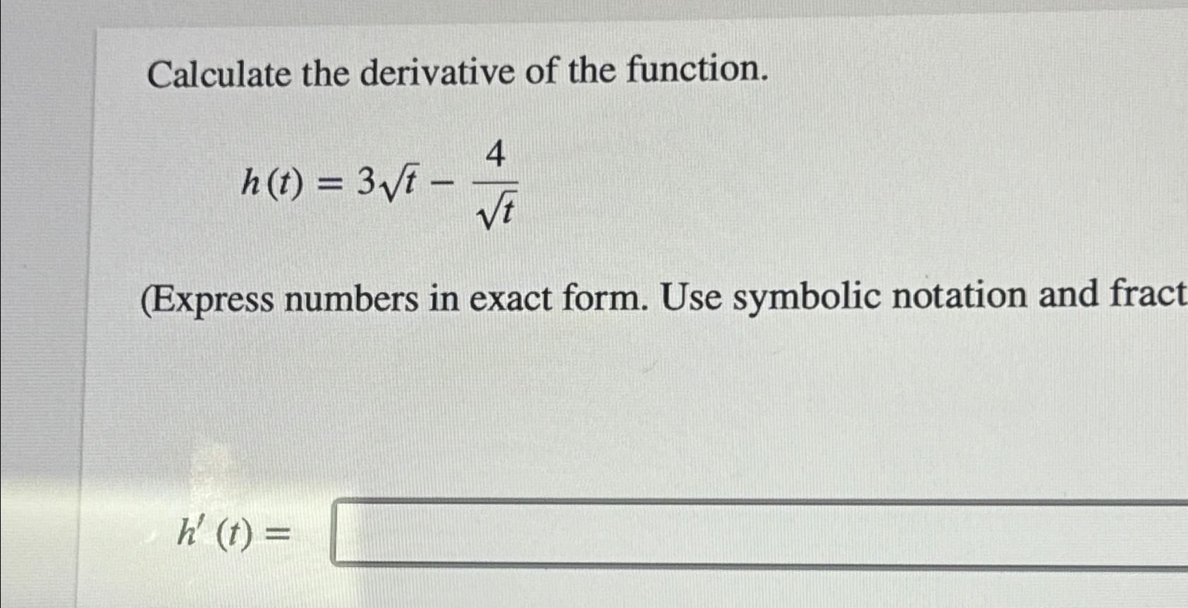 Solved Calculate the derivative of the | Chegg.com