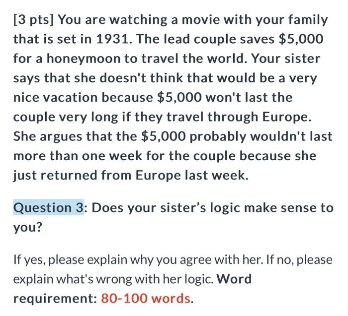 [3 pts] You are watching a movie with your family that is set in 1931. The lead couple saves \( \$ 5,000 \) for a honeymoon t