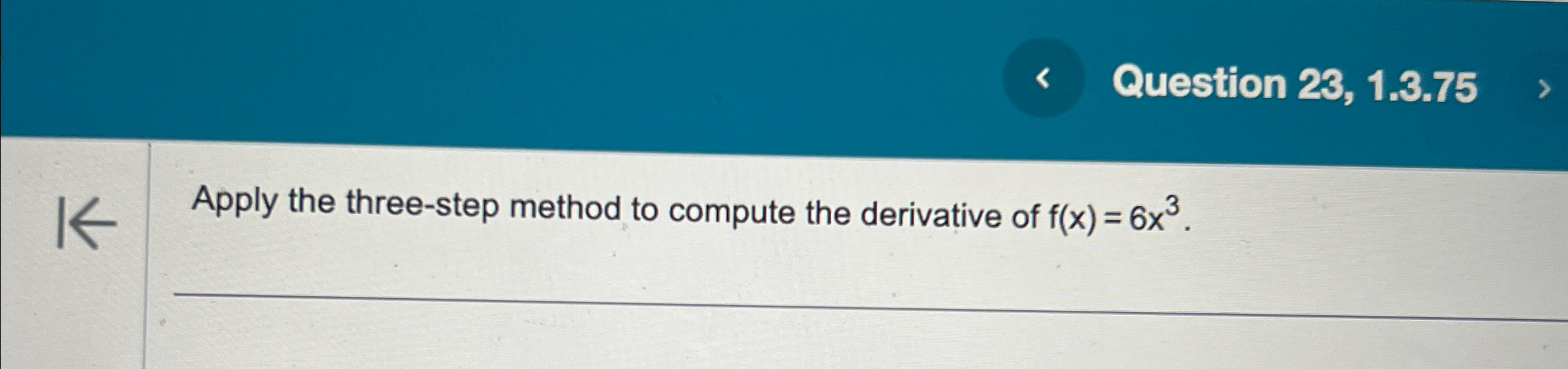 Solved Question 23, 1.3.75Apply the three-step method to | Chegg.com