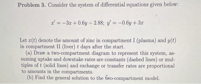 Solved Problem 3. Consider the system of differential | Chegg.com