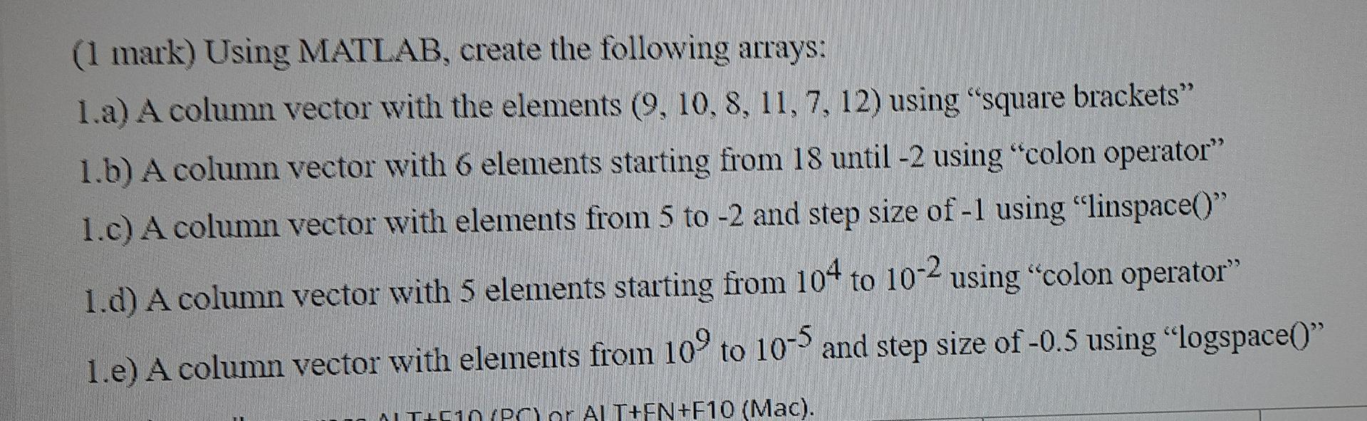 Solved (1 mark) Using MATLAB, create the following arrays: | Chegg.com