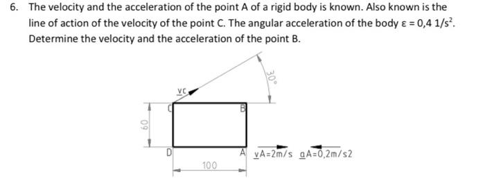 Solved 6. The velocity and the acceleration of the point A | Chegg.com