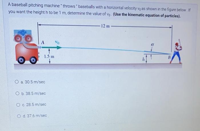 Solved A Baseball Pitching Machine Throws' Baseballs With A | Chegg.com