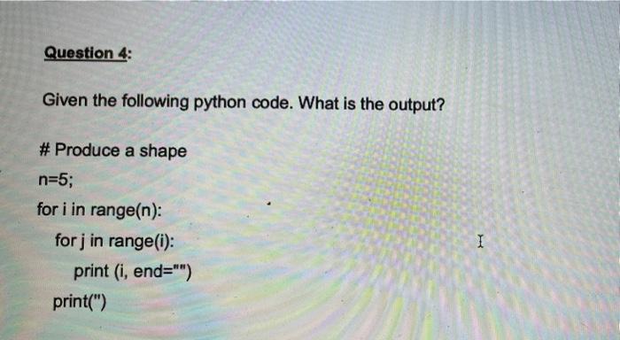 Solved Given the following python code. What is the output? | Chegg.com