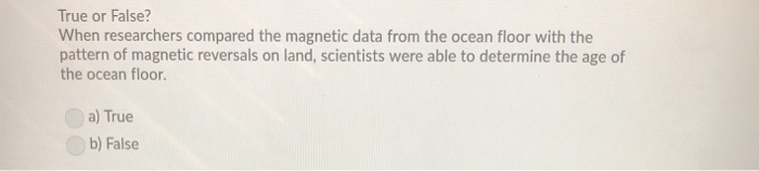 Solved True Or False When Researchers Compared The Magne