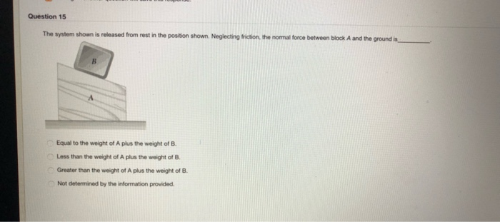 Solved Question 15 The system shown is released from rest in | Chegg.com