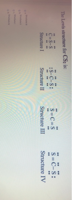 Solved The Lewis Structure For Cs2 Is S C S S C 5 S 0 5