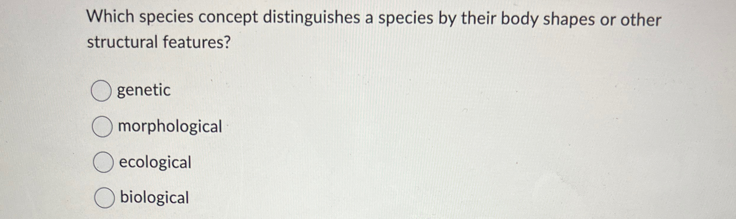 Solved Which species concept distinguishes a species by | Chegg.com