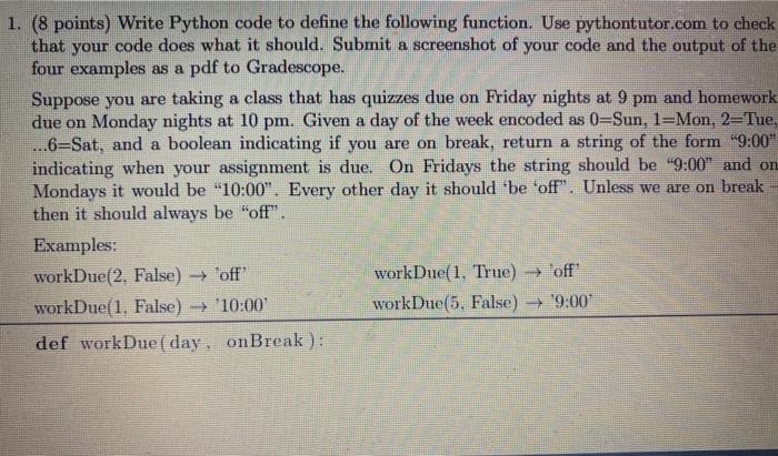 Solved 1. (8 points) Write Python code to define the | Chegg.com