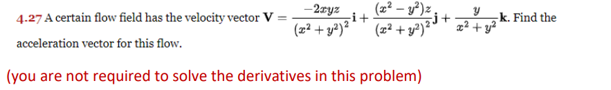 Solved 4.27 ﻿A certain flow field has the velocity vector | Chegg.com