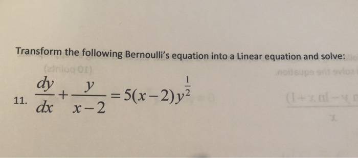 Solved Transform the following Bernoulli's equation into a | Chegg.com