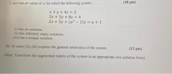 Solved 1. (a) Find all values of a for which the following | Chegg.com