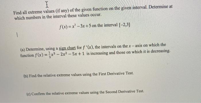 Solved I Find all extreme values (if any) of the given | Chegg.com