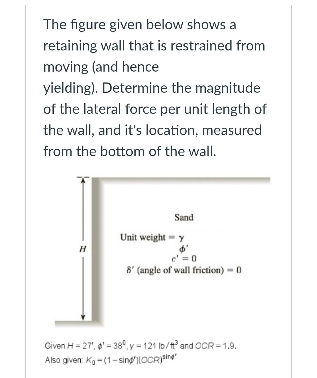 Solved The figure given below shows a retaining wall that is | Chegg.com