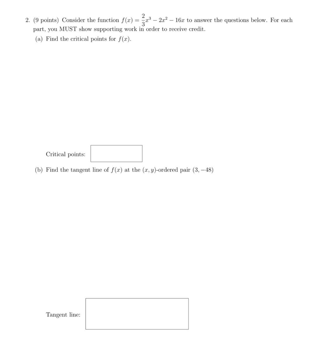 Solved 2. (9 points) Consider the function f(x)=32x3−2x2−16x | Chegg.com
