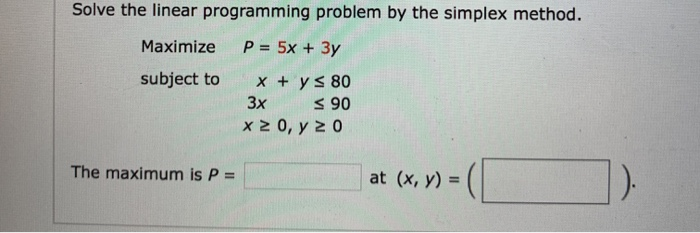 Solved Solve the linear programming problem by the simplex | Chegg.com