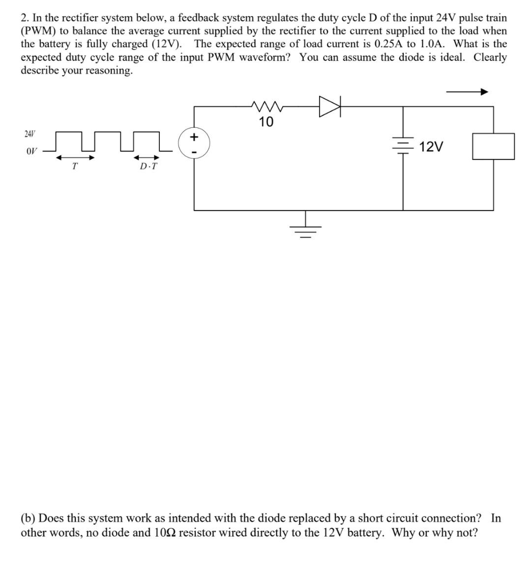 Solved 2. In the rectifier system below, a feedback system