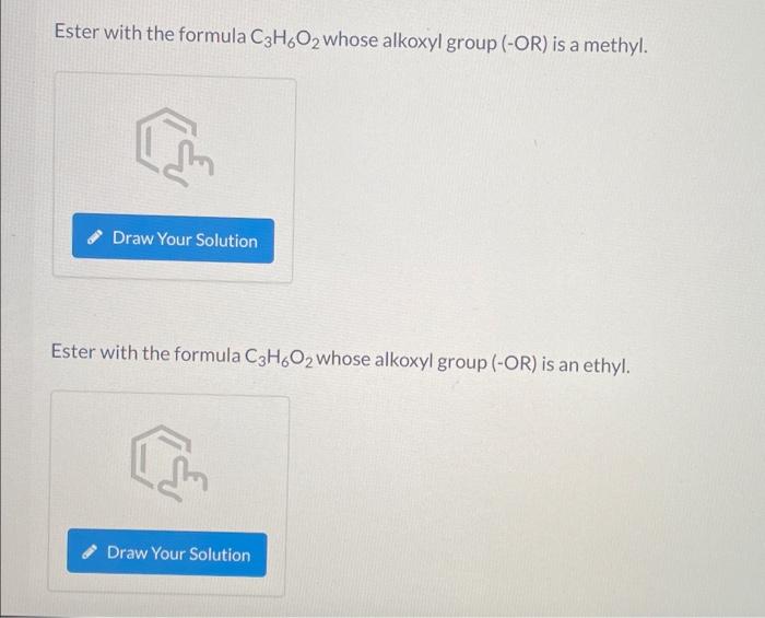 Solved Ester with the formula C3H6O2 whose alkoxyl group