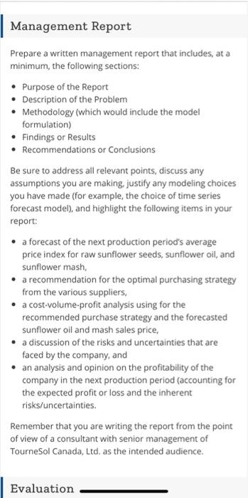 Management Report Prepare a written management report that includes, at a minimum, the following sections: Purpose of the Rep